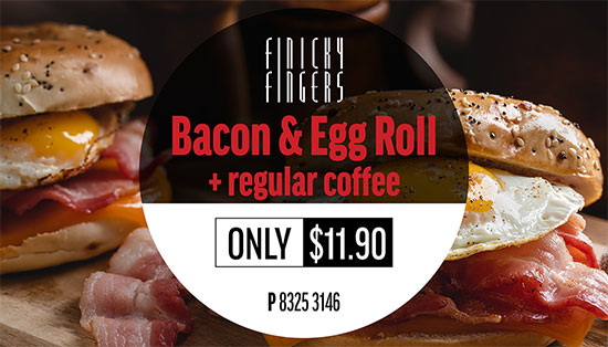 Finicky Fingers - bacon and egg roll and regular coffee only $11.90